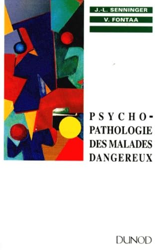 Psycho-pathologie des malades dangereux book