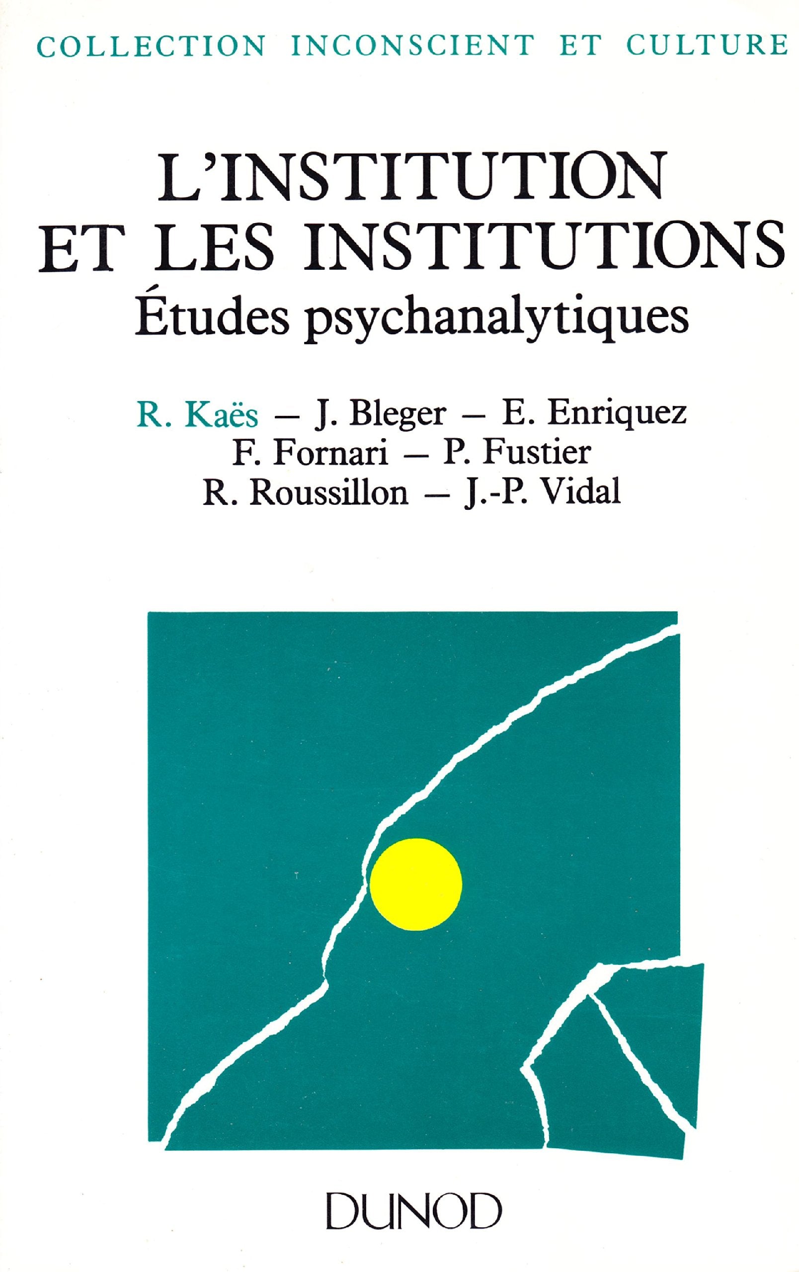 L'institution et les institutions: Etudes psychanalytiques Books