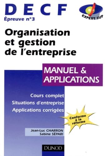 Decf Epreuve N° 3 Organisation Et Gestion De L'Entreprise. Manuel Et Applications book