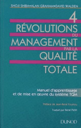4 Revolutions Du Management Par La Qualite Totale book