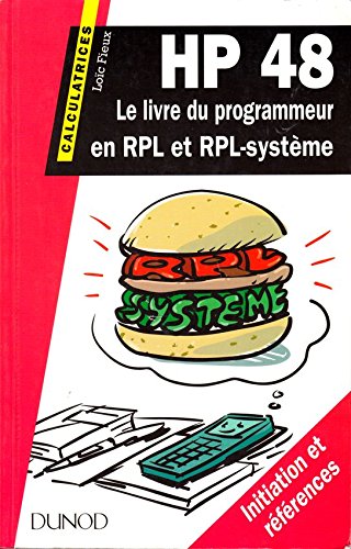 HP 48 : le livre du programmeur en RPL & RPL système book