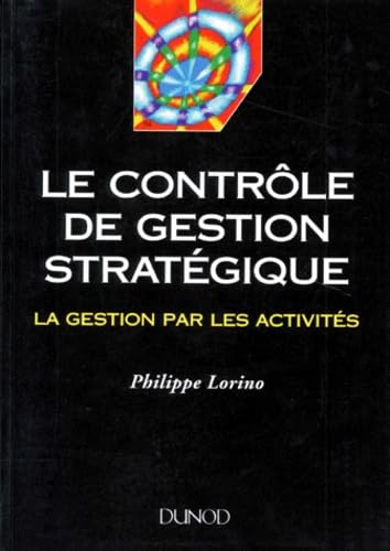 Le contrôle de gestion stratégique : La gestion par les activités book