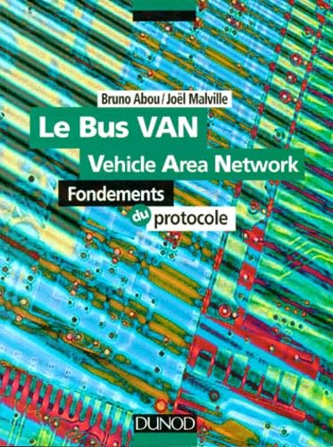 Le Bus Van Vehicule Area Network. Fondement Du Protocole book