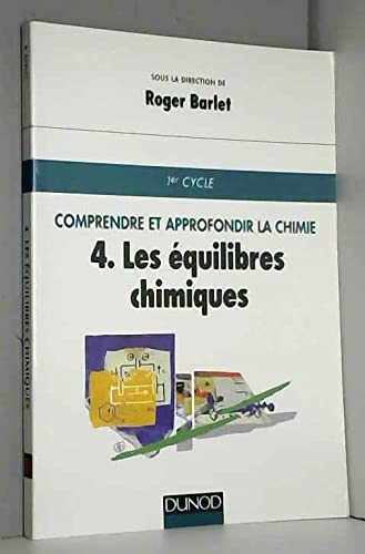 Comprendre et approfondir la chimie, tome 1 : Les Equilibres chimiques book