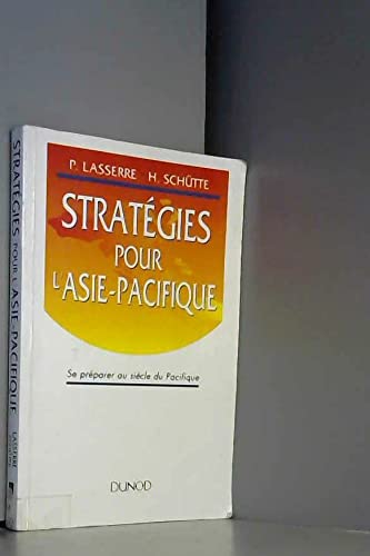 Stratégies pour l'Asie-Pacifique : se préparer au siècle du Pacifique book