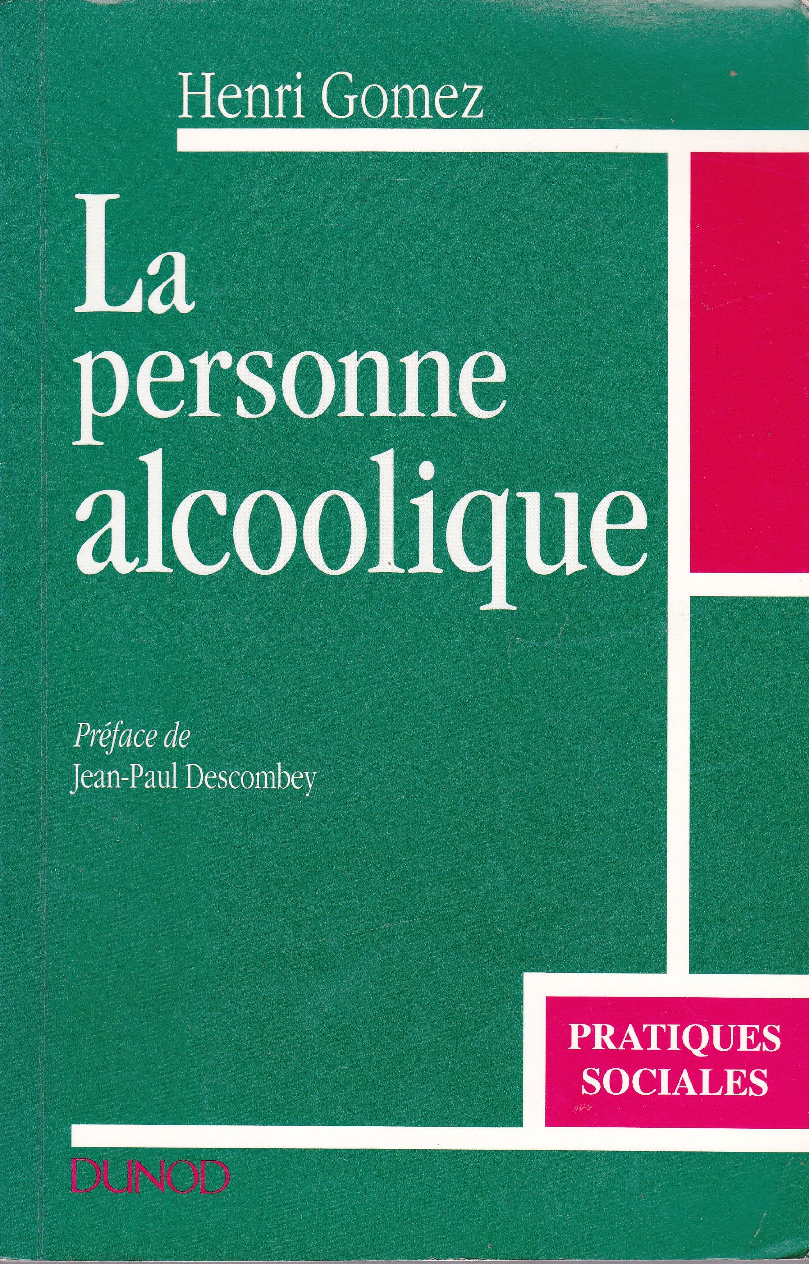 La Personne Alcoolique : Comprendre Le Systeme Alcool book