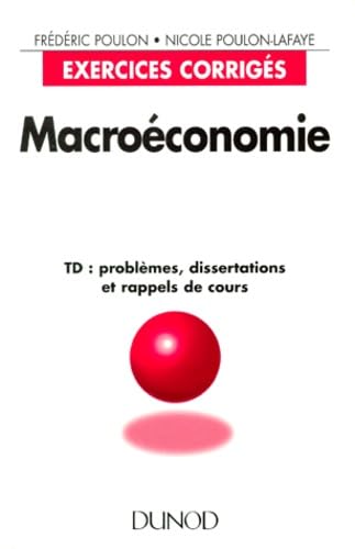 Macroeconomie. Td : Problemes, Dissertations Et Rappels De Cours Books
