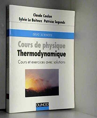 Cours De Physique Thermodynamique. Cours Et Exercices Avec Solutions Books