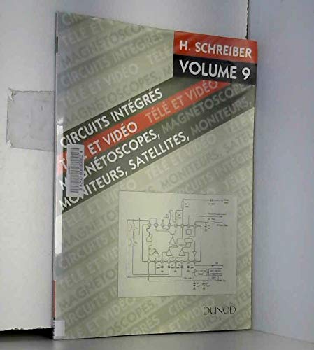 Circuits Integres Tele Et Video. Volume 9, Magnetoscopes, Moniteurs, Satellites Books