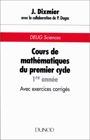 Cours de mathématiques du premier cycle, 1re année. Avec exercices corrigés book