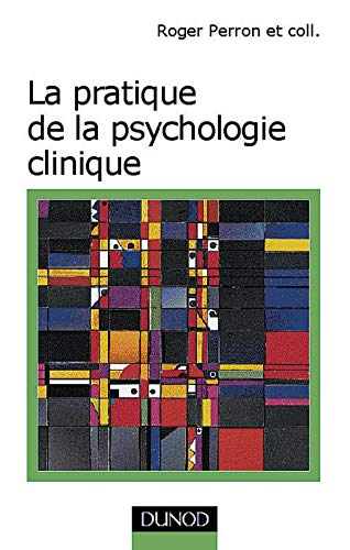 La Pratique De La Psychologie Clinique book