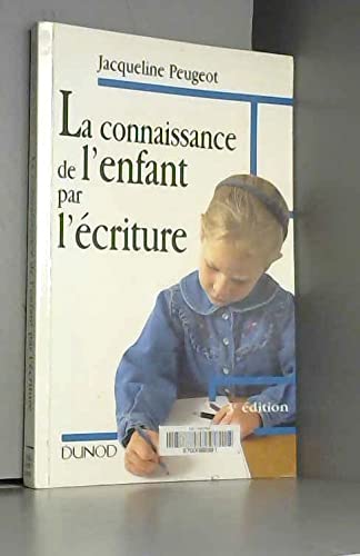 La Connaissance De L'Enfant Par L'Ecriture. L'Approche Graphologique De L'Enfance Et De Ses Difficultes, 3eme Edition Books