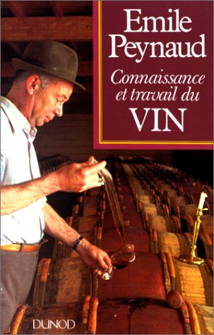 Connaissance et travail du vin : oenologie pratique Books
