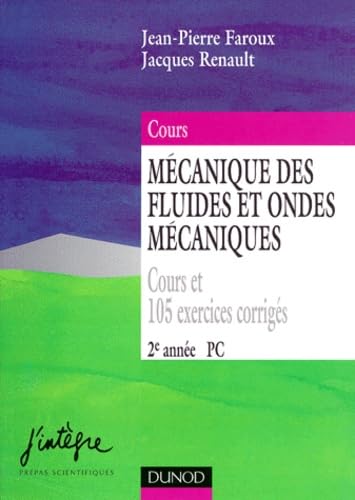 Physique 2eme Annee Pc Mecanique Des Fluides Et Ondes Mecaniques. Cours Et 105 Exercices Corriges Books