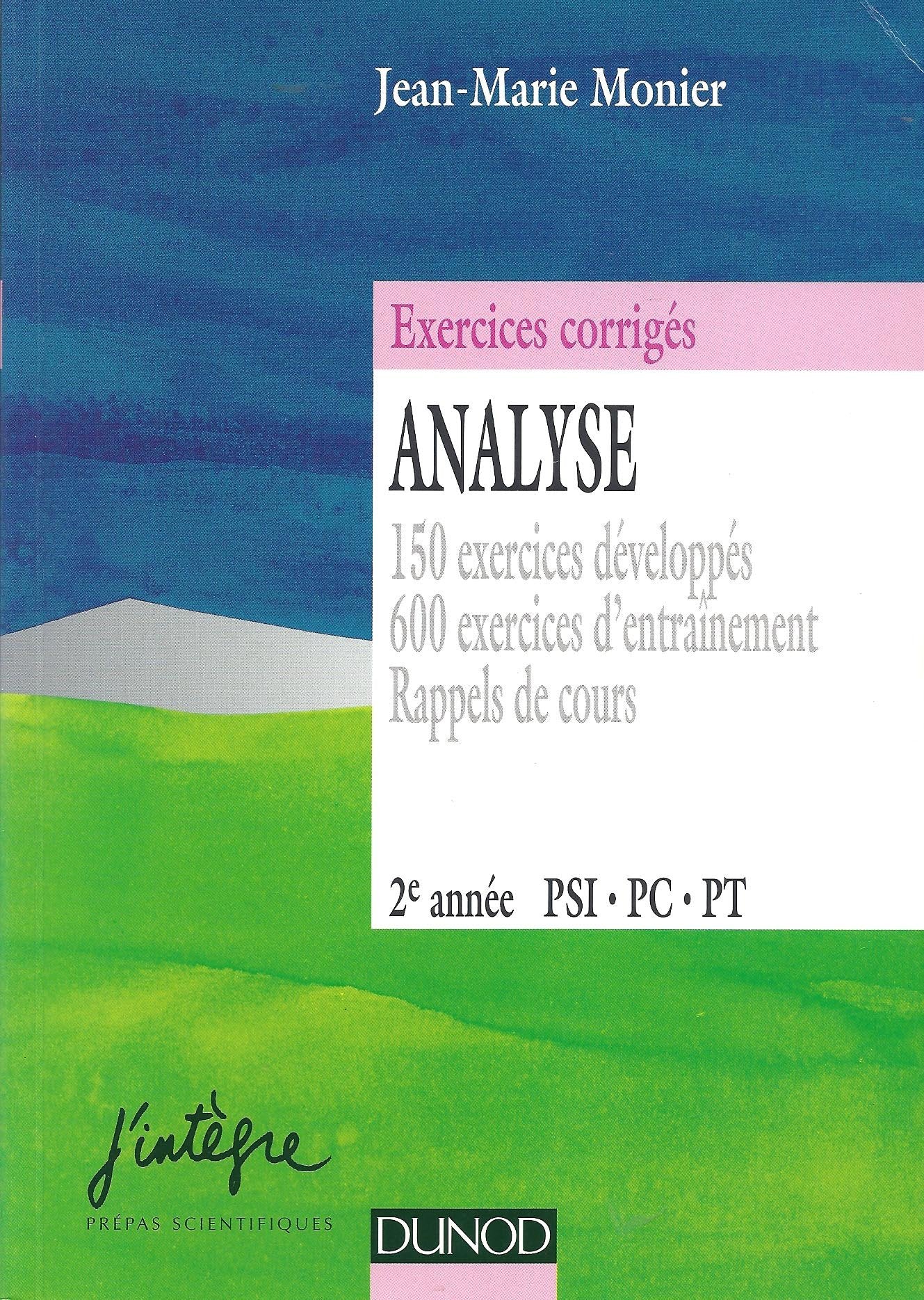 Analyse PSI, PC, PT, 2e année : 150 exercices développés, 600 exercices d'entraînement, rappels de cours book