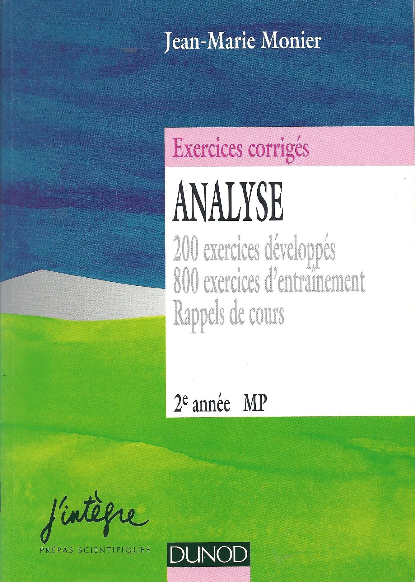 Analyse: 200 Exercices développés, 800 exercices d'entraînement, rappels de cours, 2ème année MP book
