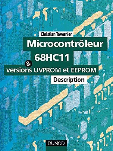 Microcontroleur 68hc11 Et Les Versions Uvprom Et Eeprom. Description Books