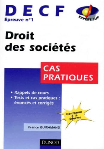 Droit des sociétés : épreuve numéro 1 du DECF, cas pratiques book