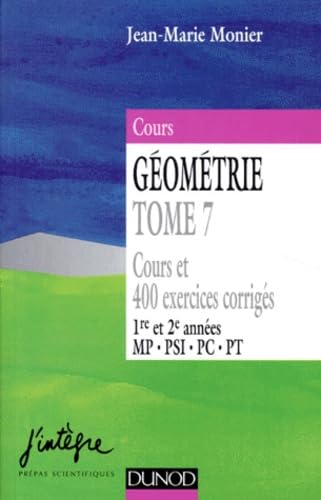 Geometrie. Tome 7, Cours Et 400 Exercices Corriges Books