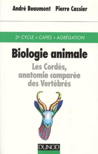 Biologie Animale. Les Cordes, Anatomie Comparee Des Vertebres, 7eme Edition book
