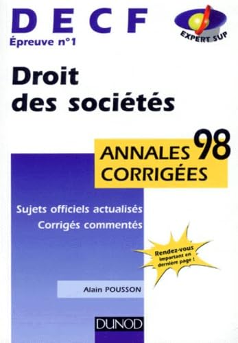 Droit des sociétés : épreuve numéro 1 du DECF, annales corrigées 98, sujets officiels actualisés, corrigés commentés book