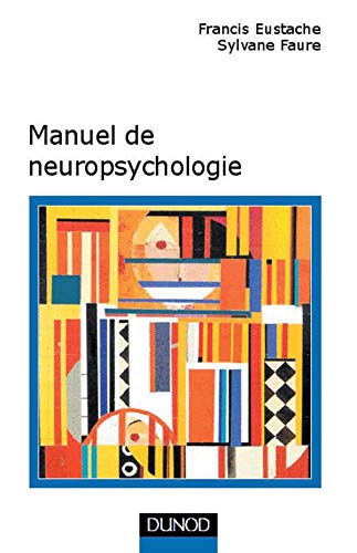 Manuel De Neuropsychologie. 2eme Edition Revue Et Augmentee Medicine