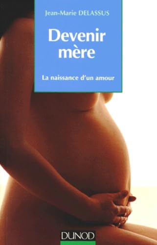 Devenir mère : La naissance d'un amour book