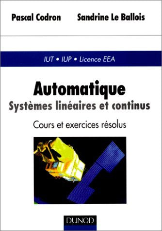 Automatique. Systemes Lineaires Et Continus, Cours Et Exercices Resolus Books