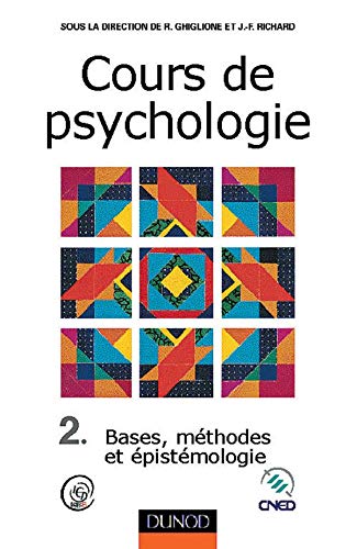 Cours De Psychologie. Tome 2, Bases, Methodes Et Epistemologie, 3eme Edition Books