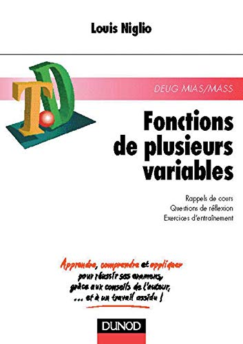 Fonctions De Plusieurs Variables. Rappels De Cours, Questions De Reflexion, Exercices D'Entrainement Books