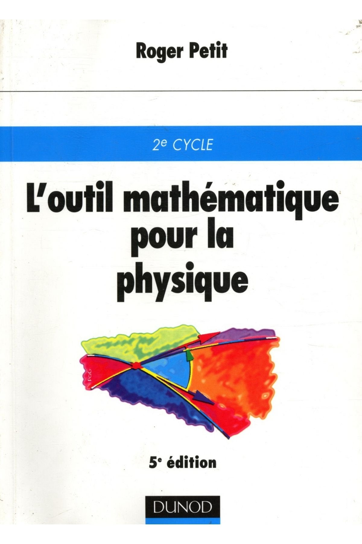 L'outil mathématique pour la physique : 2e cycle book
