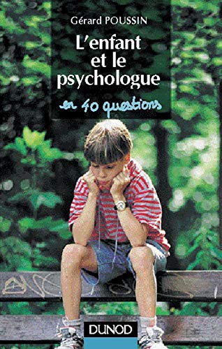 L'enfant et le psychologue en quarante questions Books