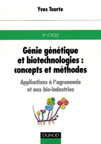 Génétique et biotechnologies : concepts et méthodes. Applications à l'agronomie et aux bio-industries book