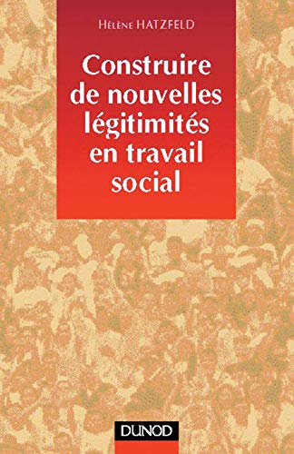 Construire de nouvelles légitimités en travail social Books