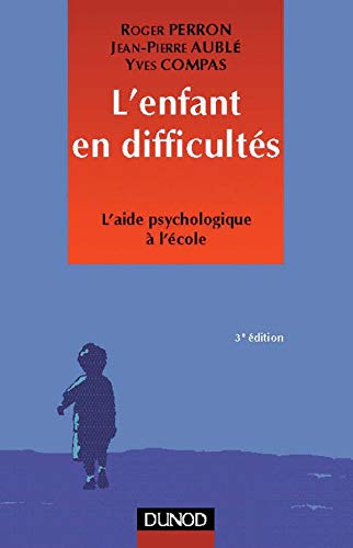 L'Enfant En Difficultes. L'Aide Psychologique A L'Ecole, 3eme Edition Books