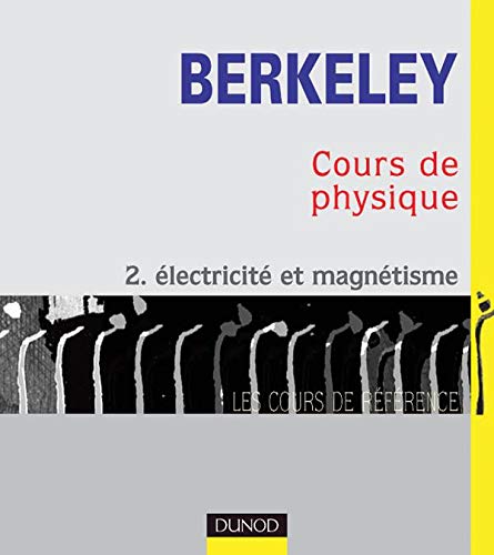 Cours De Physique Berkeley. Tome 2, Electricite Et Magnetisme Books