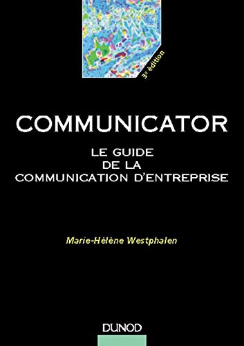Communicator. Le Guide De La Communication D'Entreprise, 3eme Edition Books