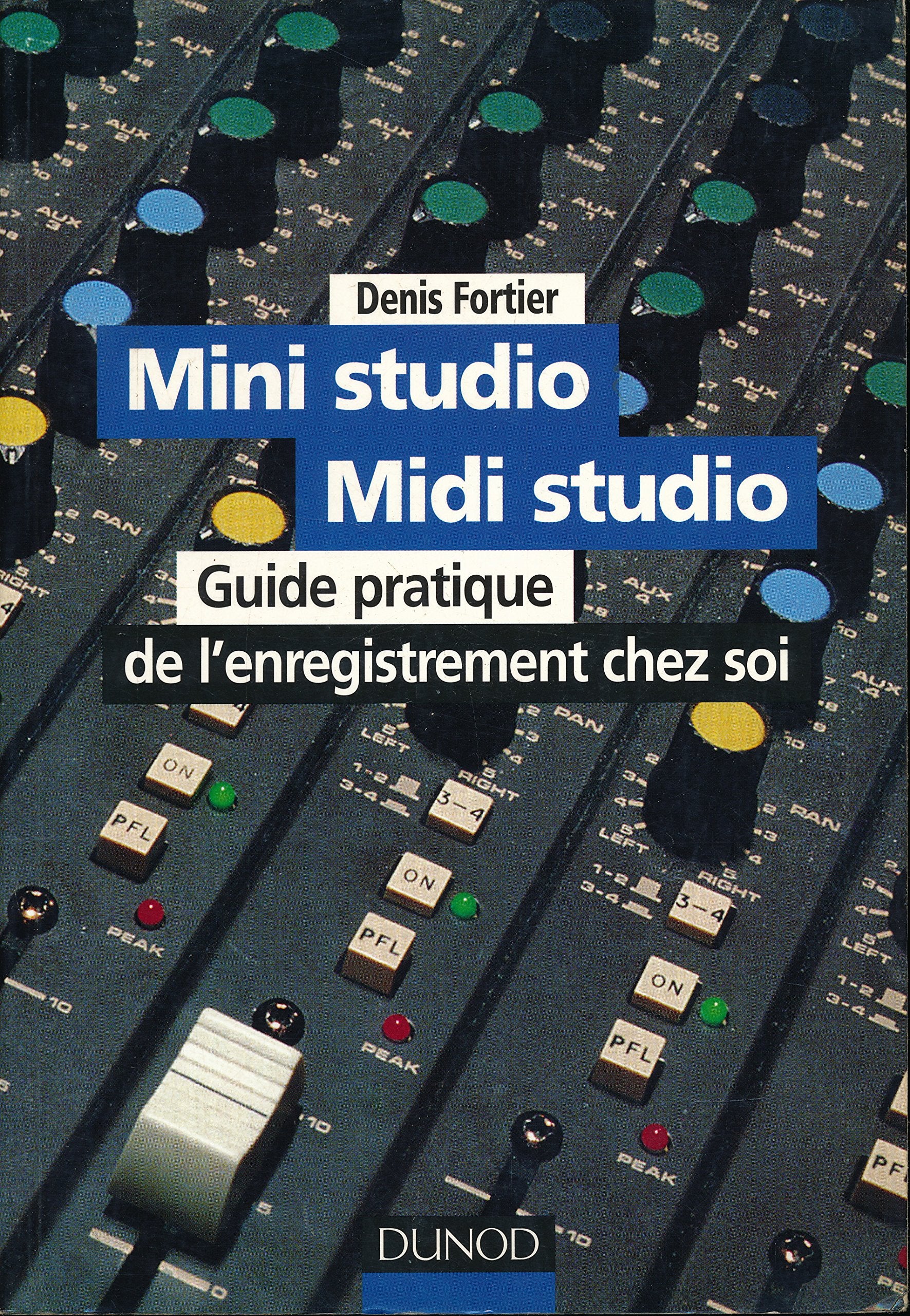 Mini studio, midi studio - guide pratique de l'enregistrement chez soi book