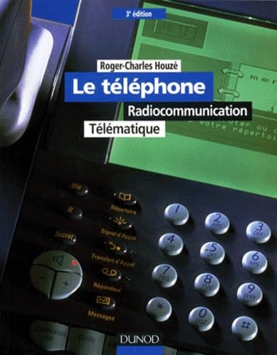 Le Telephone. Radiocommunication, Telematique, 3eme Edition book