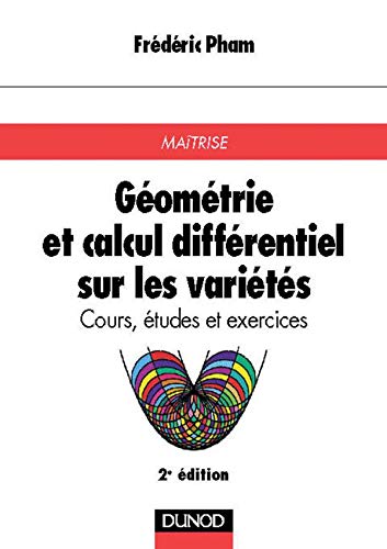Geometrie Et Calcul Differentiel Sur Les Varietes. Cours, Etudes Et Exercices Books