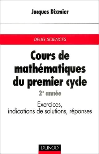 Cours de mathématiques du premier cycle, tome 2 : Deuxième année book