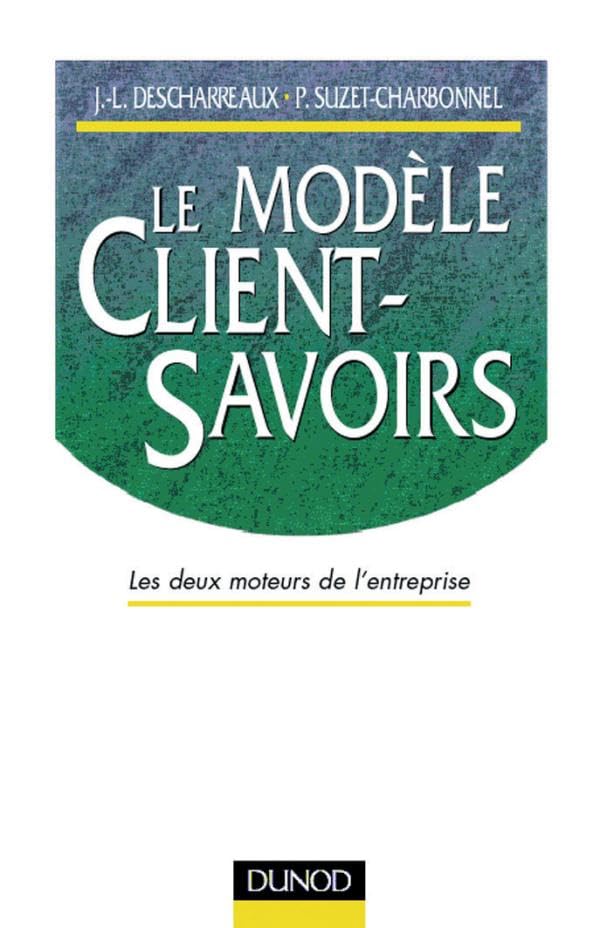 Le modèle client-savoirs : Les deux moteurs de l'entreprise book