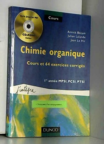 Chimie Organique. Cours Et 64 Exercices Corriges, Avec Cd-Rom Books