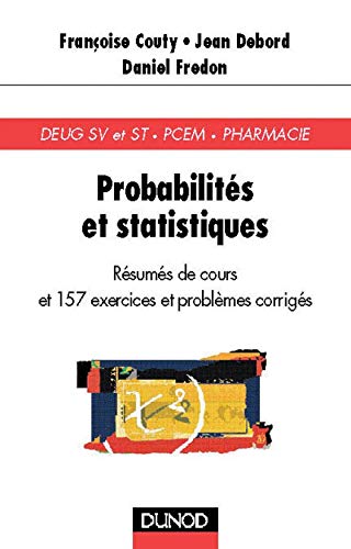 Probabilites Et Statistiques. Resumes De Cours Et 157 Exercices Et Problemes Corriges Books