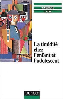 La timidité chez l'enfant et l'adolescent : psychothérapie comportementale et cognitive Books
