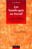 LES HANDICAPES AU TRAVAIL.: Analyse sociologique d'un dispositif d'insertion professionnelle Books