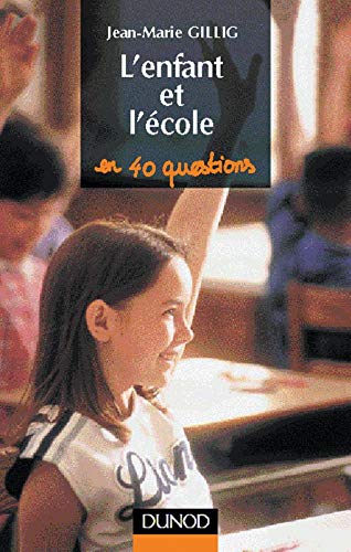 L'enfant et l'école, en quarante questions book