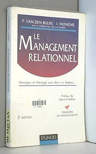 Le Management Relationnel. Manager Et Manage Sont Dans Un Bateau... 3eme Edition Books
