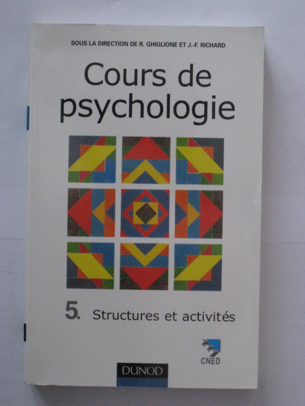 Cours De Psychologie. Tome 5, Structures Et Activites book
