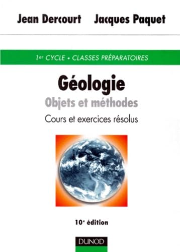 Geologie, Objets Et Methodes. Cours Et Exercices Resolus, 10eme Edition Business & Technology